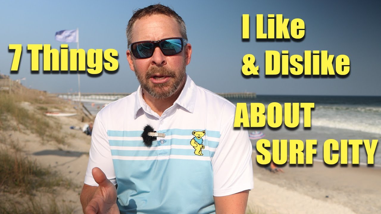 Surf City NC | 7 Likes and Dislikes Topsail Island NC