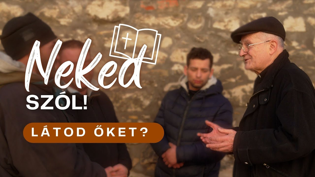 LÁTOD ŐKET? - Neked szól!