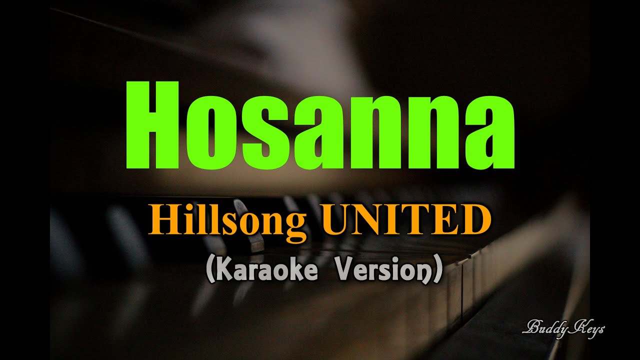 Hosanna - Hillsong UNITED (Karaoke Version)
