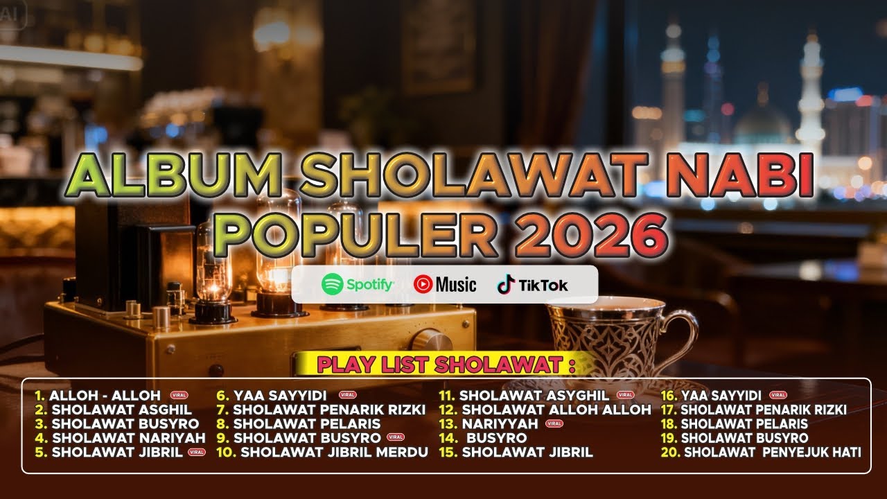 SHOLAWAT JIBRIL PEMBUKA PINTU REZEKI TERKUAT | SHOLAWAT MERDU PENENANG HATI 2026