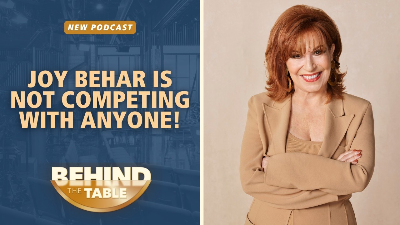 Joy Behar Is Not Competing With Anyone | Behind the Table