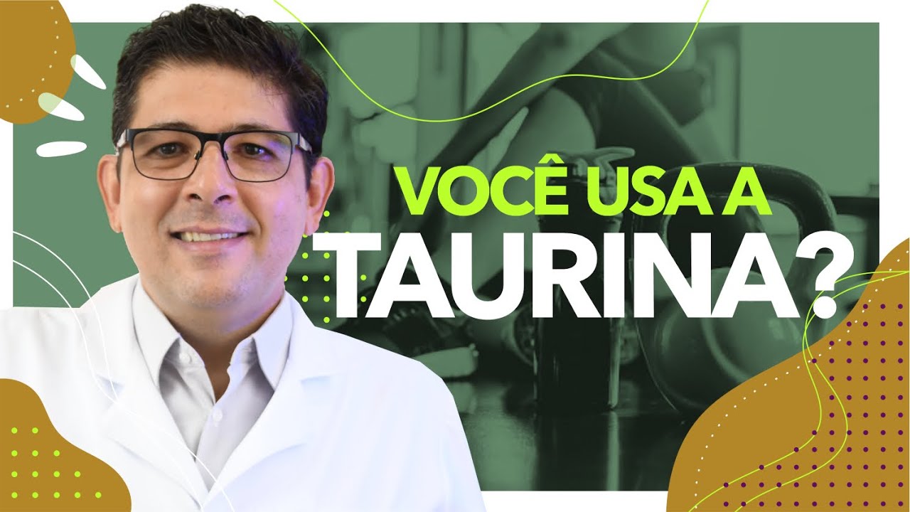 Os 7 benef&iacute;cios surpreendentes da taurina | Dr Juliano Teles