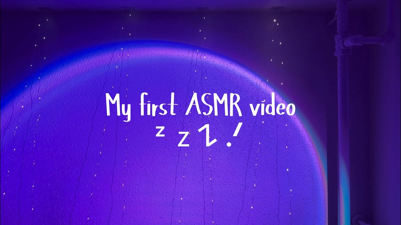 My first ASMR video ᶻ 𝗓 𐰁 .ᐟ (no talking)