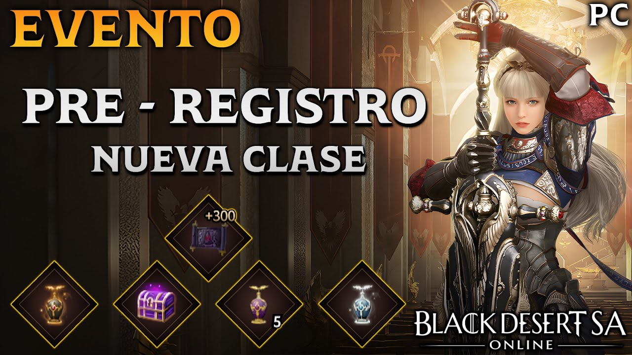 BLACK DESERT SA | EVENTO DE PRE - REGISTRO NUEVA CLASE | CODIGO ESPECIAL | FALLO +300 | BDO | PC