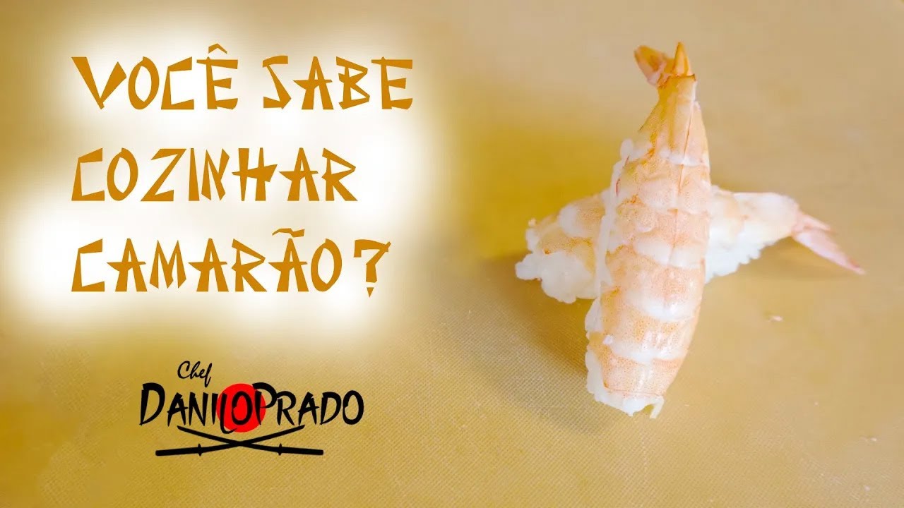VOCÊ SABE COZINHAR CAMARÃO?
