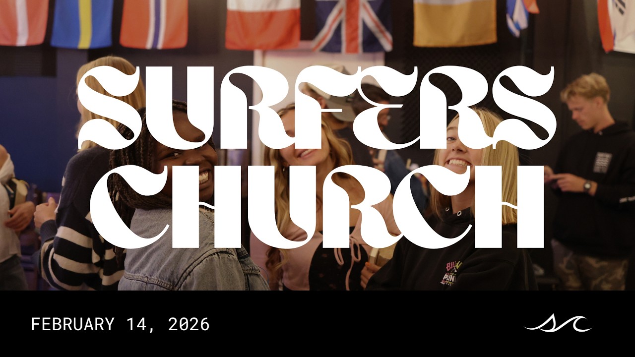 Surfers Church LIVE: February 14, 2026