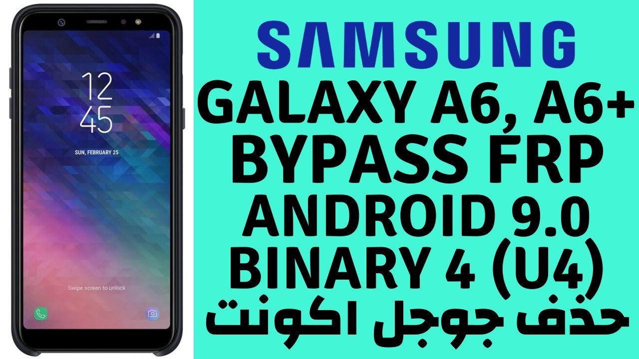 Samsung A6, A6+ U4 FRP Bypass Android 9.0 حذف جوجل اكونت  _New Security 2019 100%