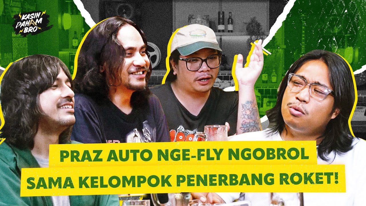 KELOMPOK PENERBANG ROKET, BAND YANG TIDAK BISA DIATUR! - KASIH PAHAM BRO!