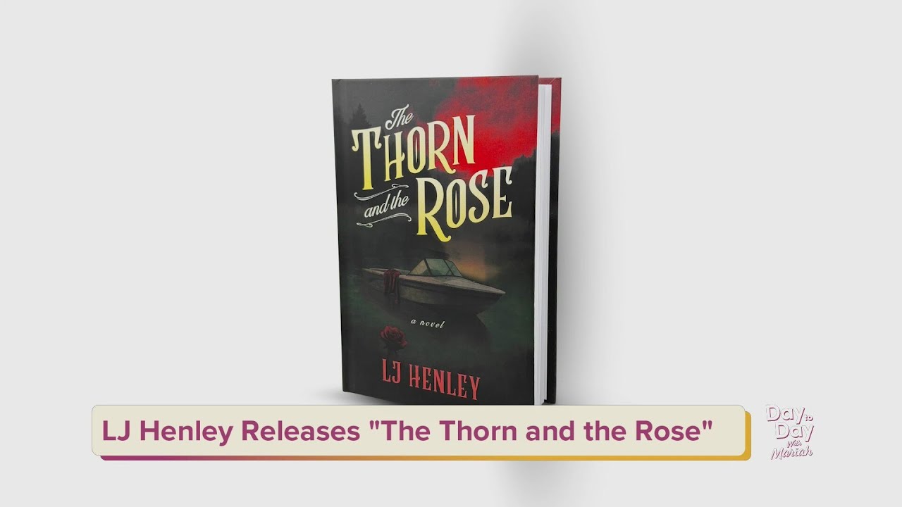 Author L-J Henley Talks about New Book 'The Thorn and the Rose' | September 24 | Day to Day with Mar