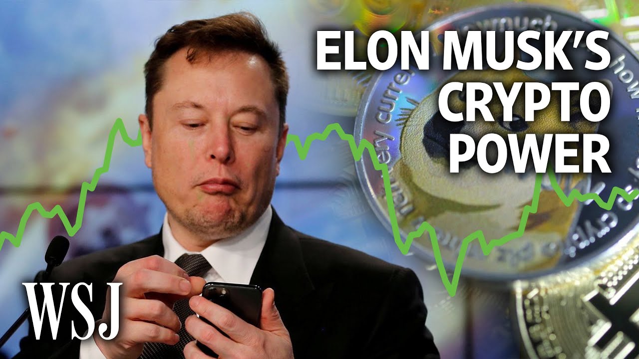 Elon Musk&rsquo;s Power Over Crypto, Explained | WSJ