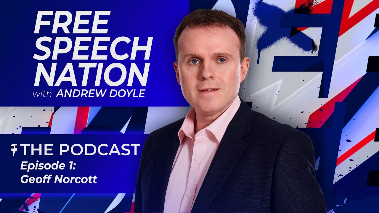Free Speech Nation with Andrew Doyle The Podcast Episode 1: Geoff Norcott