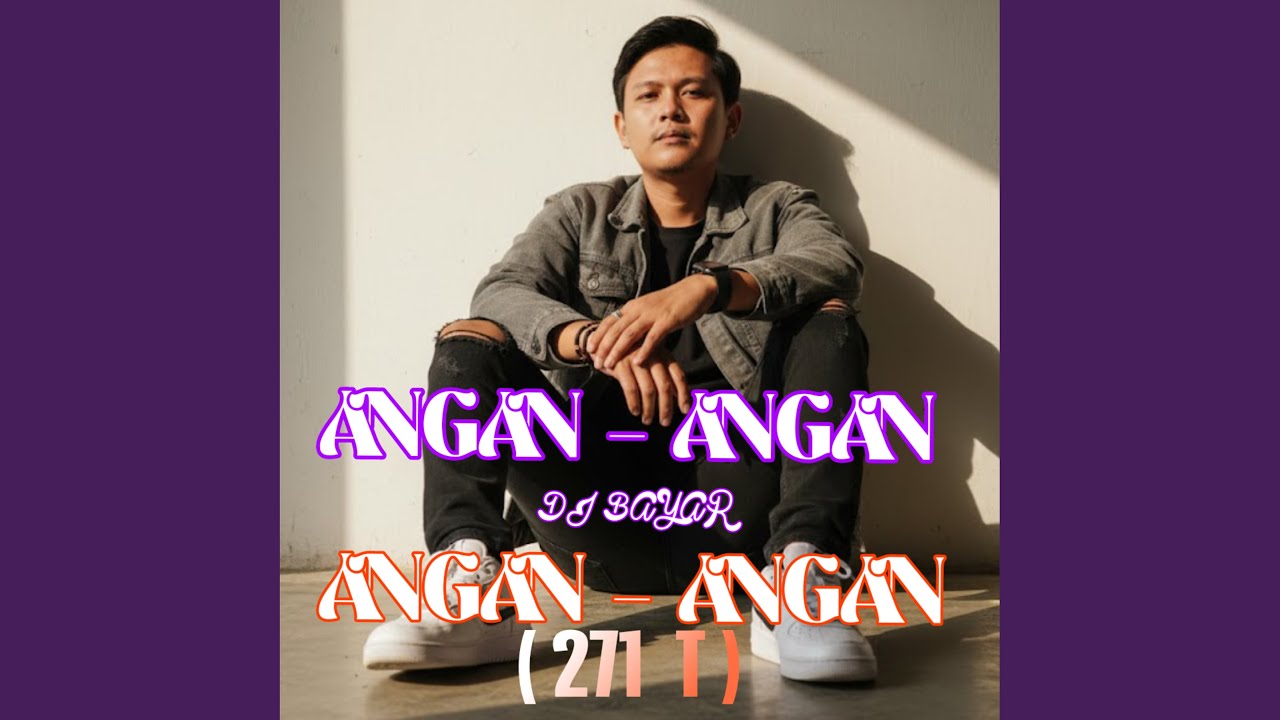 Angan - Angan Dibayar Angan - Angan ( 271 T )
