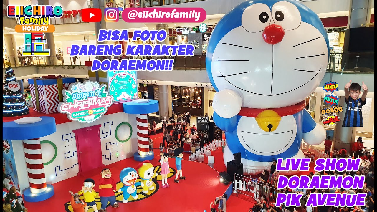 PIK Avenue Live Show DORAEMON RAKSASA TERBESAR DI INDONESIA Christmas Gadget Town Pantai Indah Kapuk