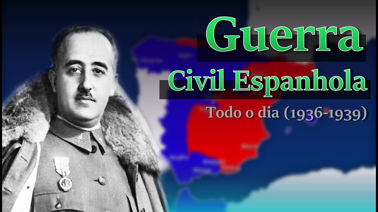 Guerra Civil Espanhola (1936-1939) - Todo o dia