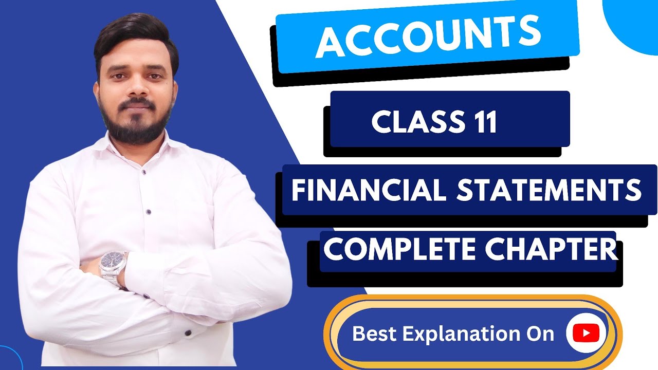 FINANCIAL STATEMENTS| CLASS 11 | COMPLETE CHAPTER 