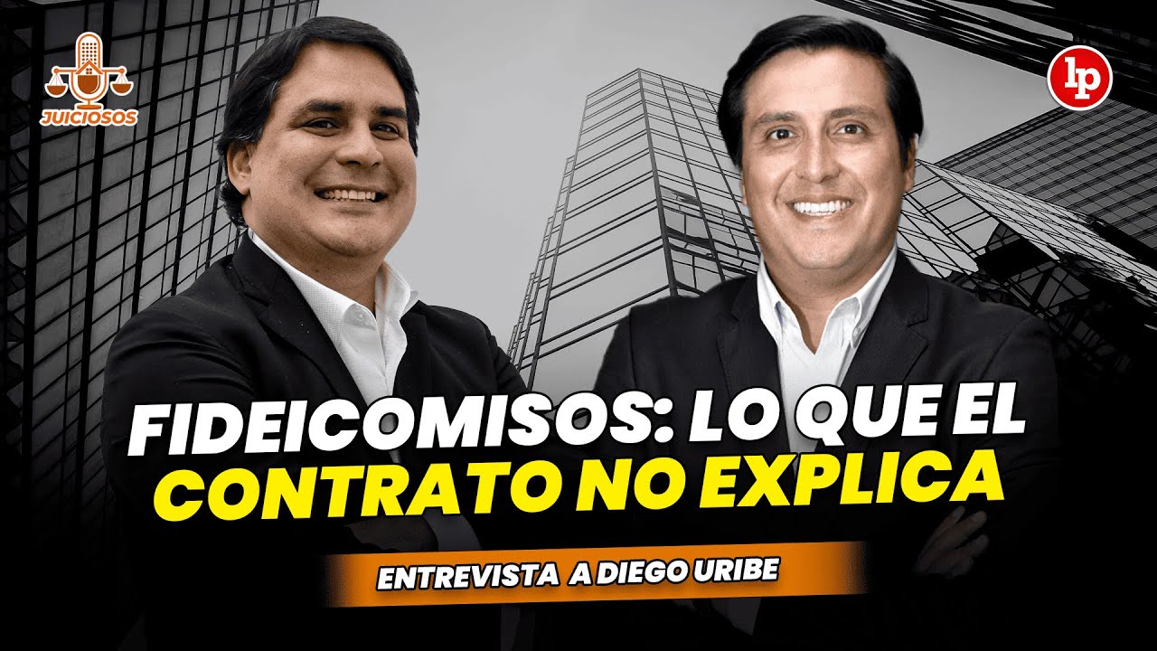 Fideicomisos: Lo que el CONTRATO NO EXPLICA, entrevista a Diego Uribe | Juiciosos podcast