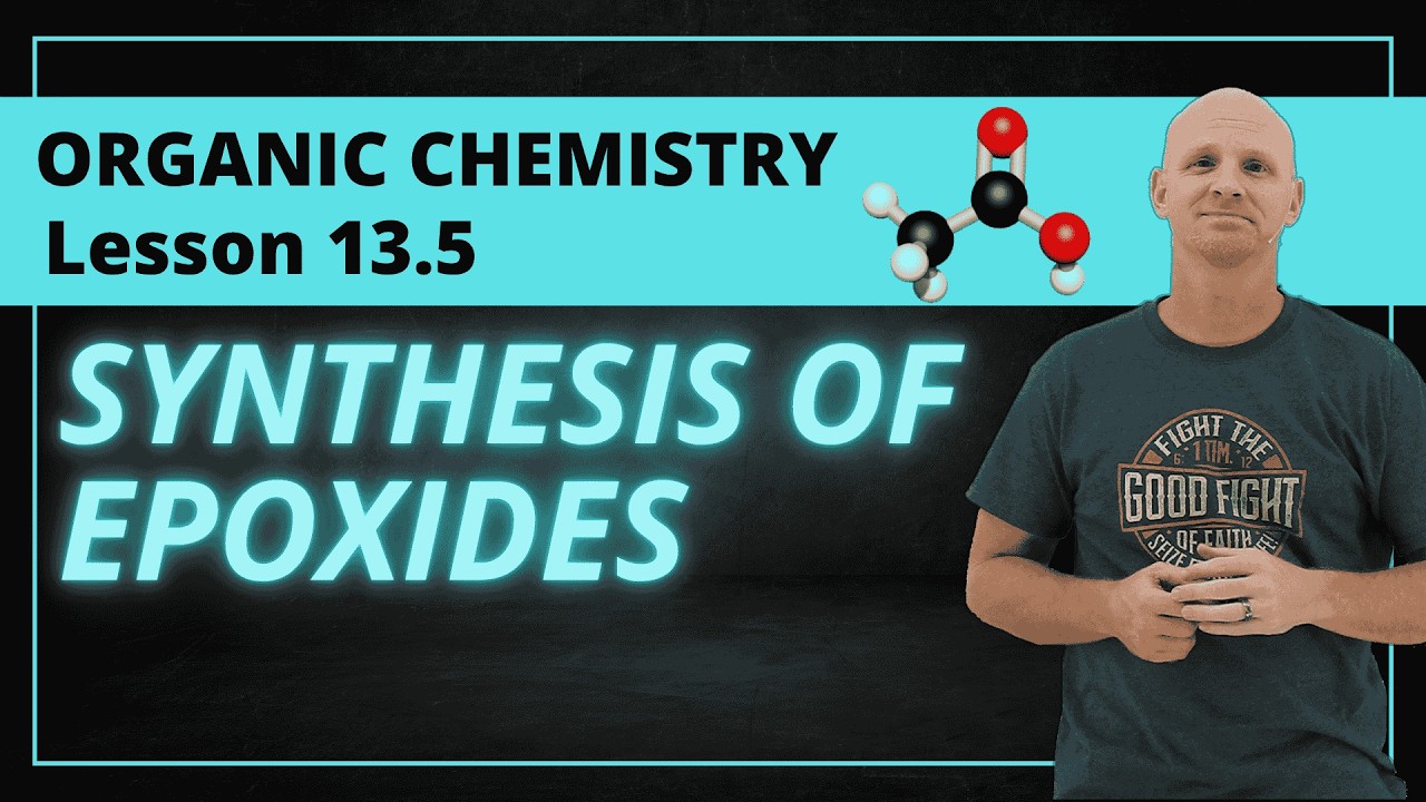 13.5 Synthesis of Epoxides | Organic Chemistry