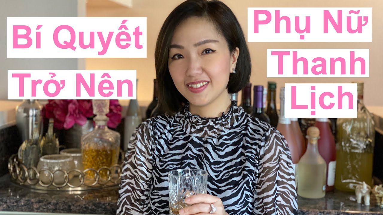 Bí Quyết Trở Nên ...  Phụ Nữ Thanh Lịch