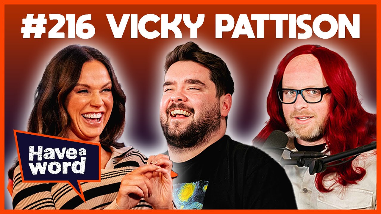 Vicky Pattison | Have A Word Podcast #216