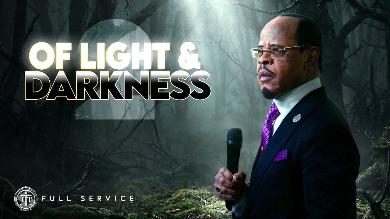 Of Light and Darkness | Mid-Week Service