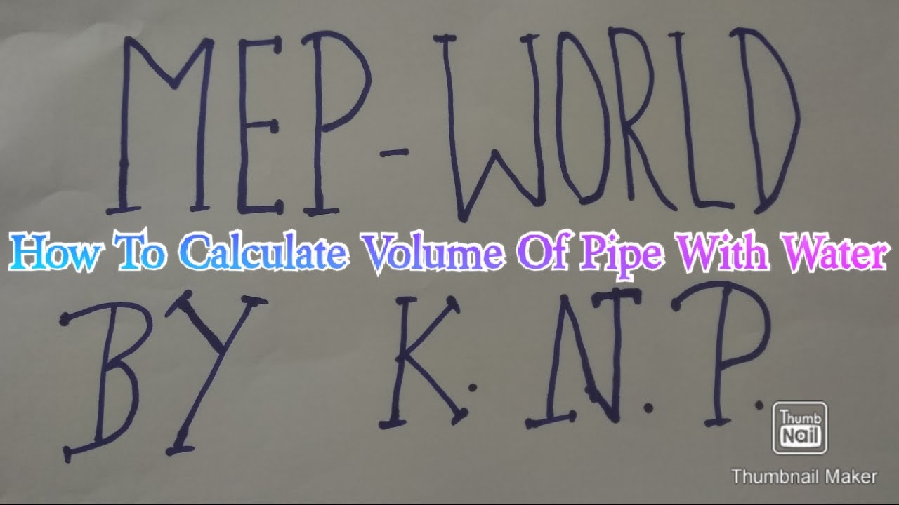 How to calculate volume of pipe with water