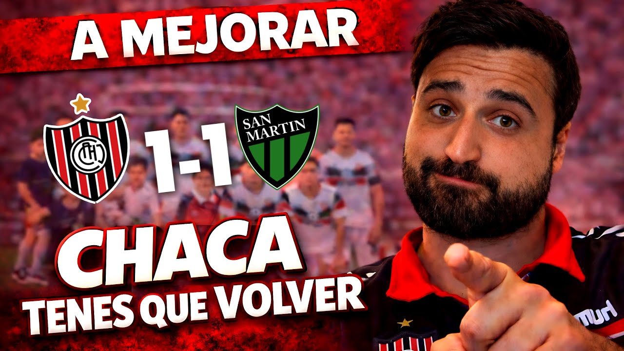 💪🏼 HAY QUE VOLVER Y OJALÁ SEA ESTE EL CAMINO 🇾🇪 | Análisis CHACARITA JUNIORS 1 - San Martín (SJ) 1