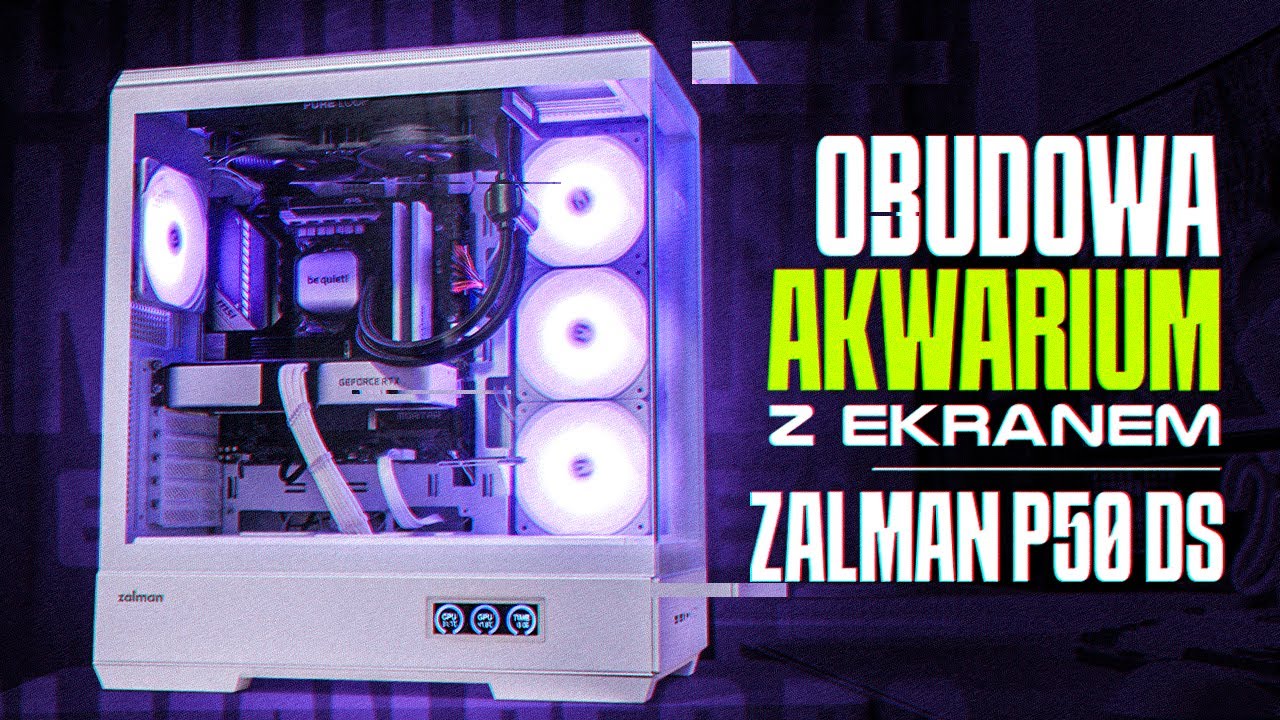 Obudowa akwarium z ekranem 😱 - Test Zalman P50 DS !!!