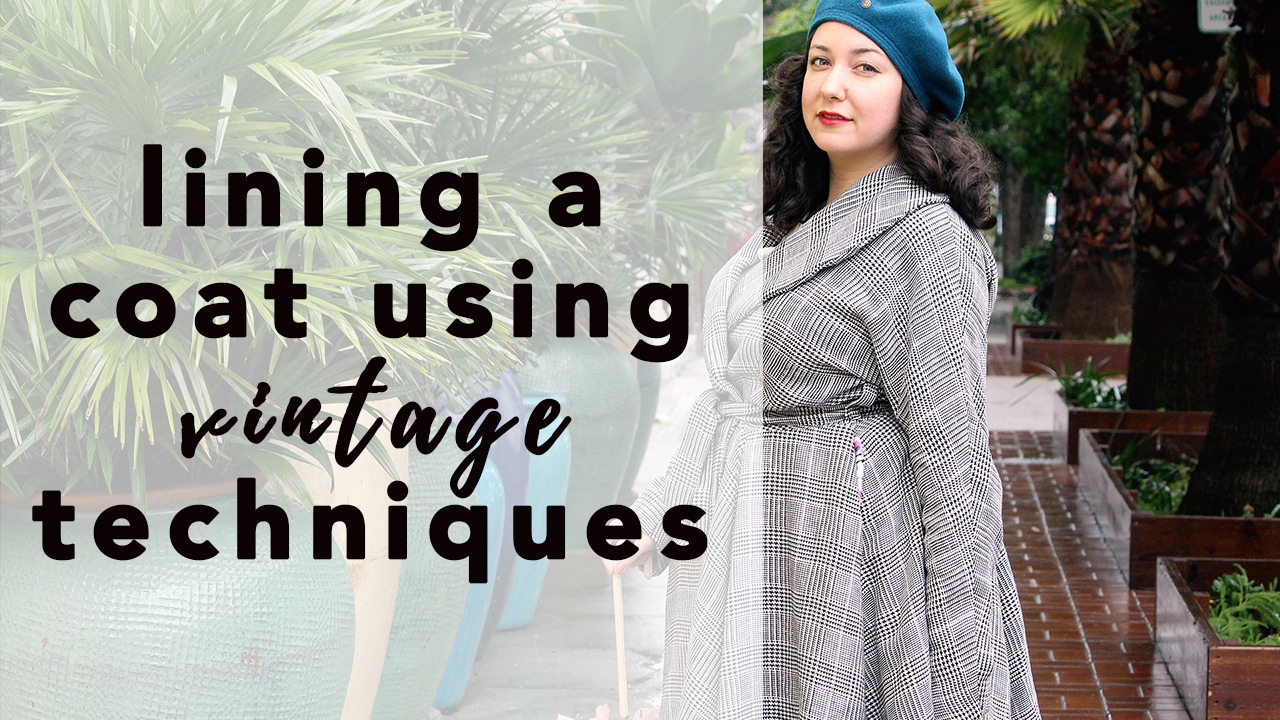Lining a Coat with Vintage Techniques | Vintage on Tap