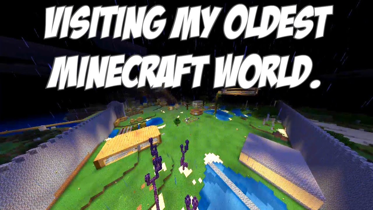 My Oldest Minecraft World