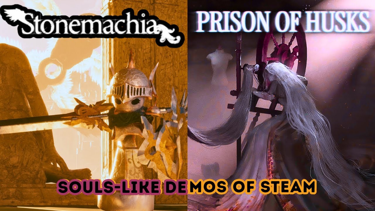 Souls-Likes DEMO Of Steam! - StoneMachia & Prison Of Husk Demo's