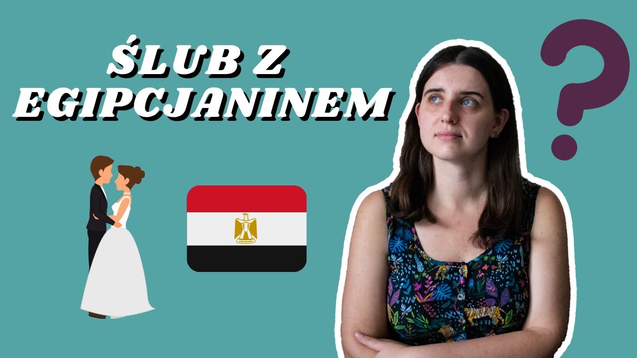 Ślub z Egipcjaninem - czy to dobry pomysł?