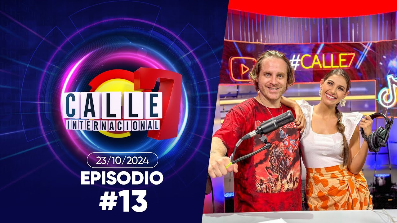 Calle 7 - Internacional | Cap. 13 | 23/10/2024