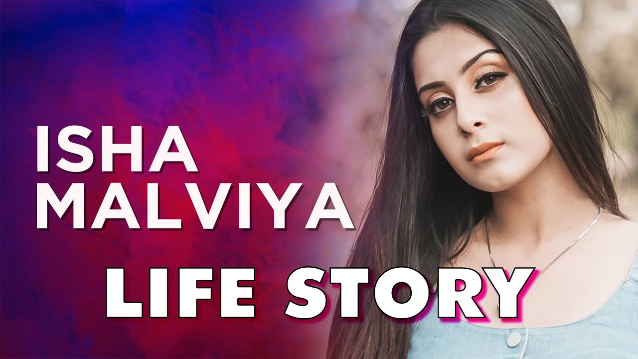 Isha Malviya Life Story | Biography
