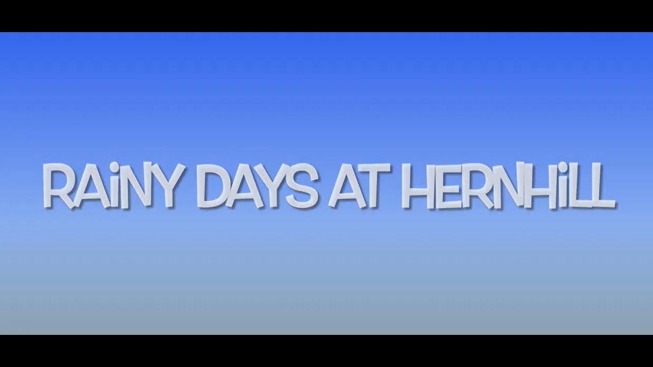 Rainy days at Hernhill!