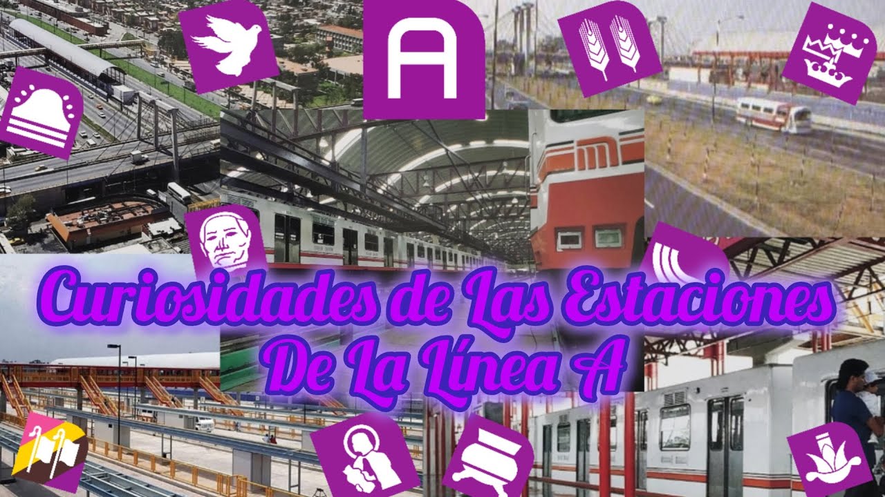 Curiosidades de Las Estaciones De La Línea A del STC Metro CDMX