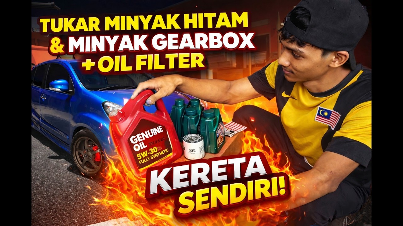 TUKAR MINYAK HITAM & MINYAK GEARBOX + OIL FILTER MYVI ICON SE