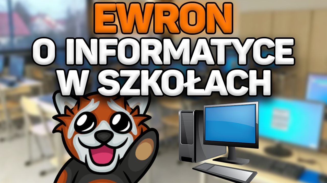 Ewron o INFORMATYCE W SZKOŁACH