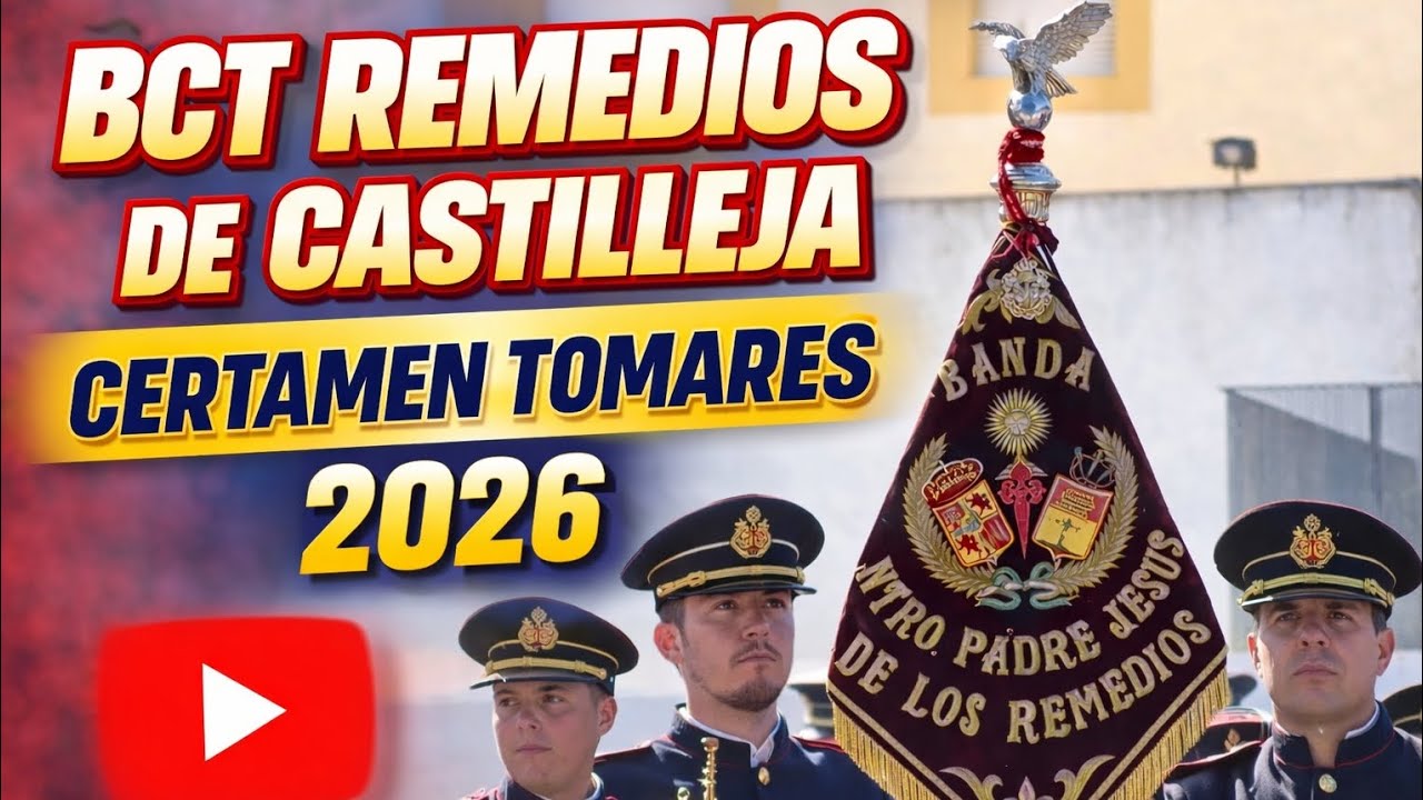 BCT Ntro Padre Jesús de Los Remedios (Castilleja) - Certamen Tomares 2026