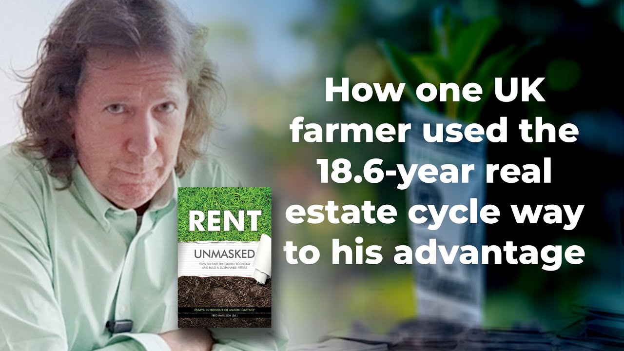 How one UK farmer used the 18.6-year real estate cycle way to his advantage
