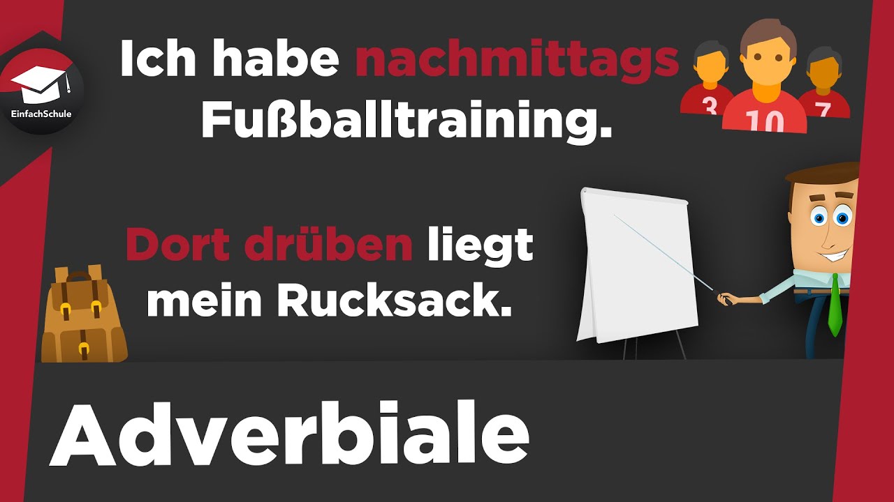Adverbiale Bestimmungen einfach erkl&auml;rt - Erkl&auml;rung, Beispiele - Unterschied zu Adverbien erkl&auml;rt!