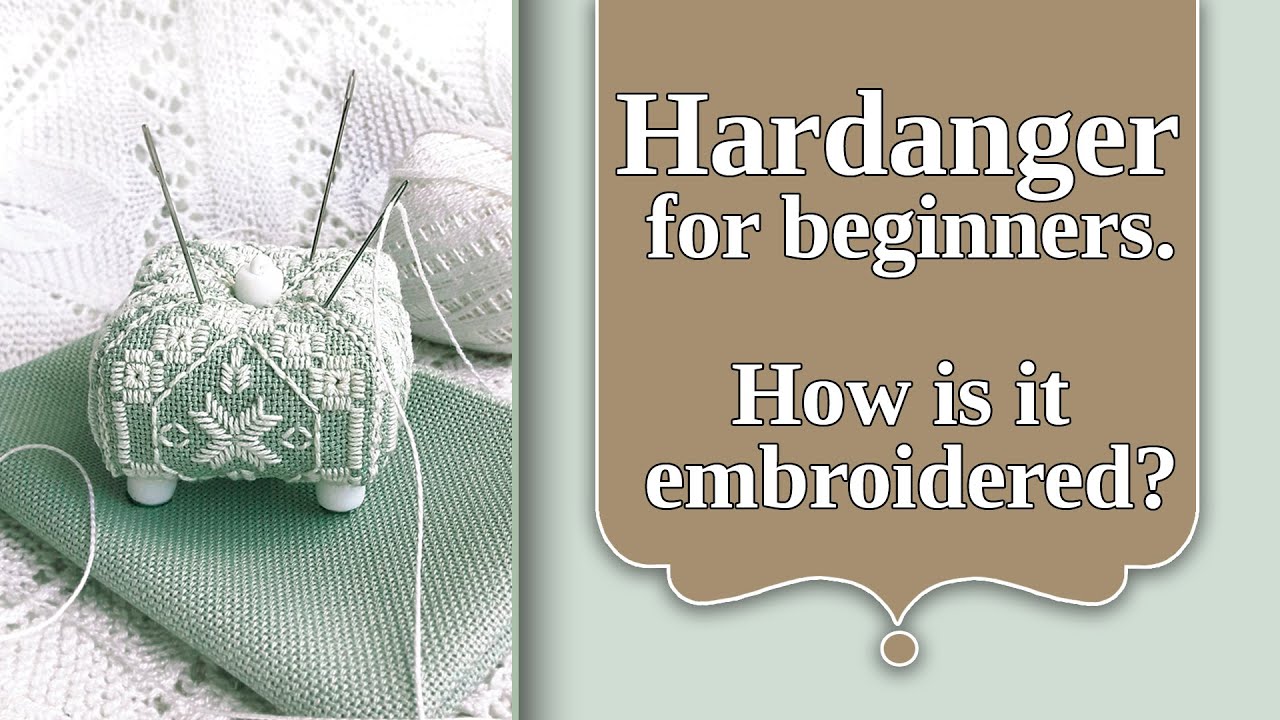 Hardanger for beginners.  How is it embroidered.