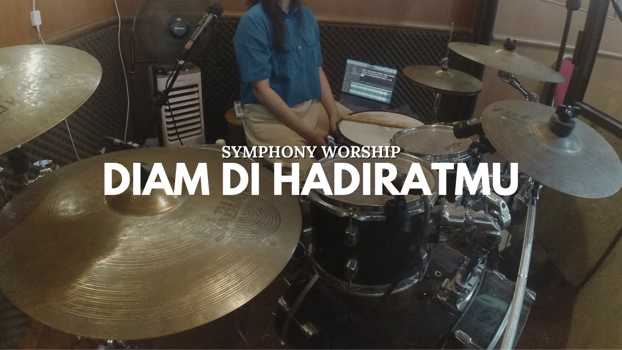 Symphony Worship - Diam Di HadiratMu (IEM Mix) | Drumcam