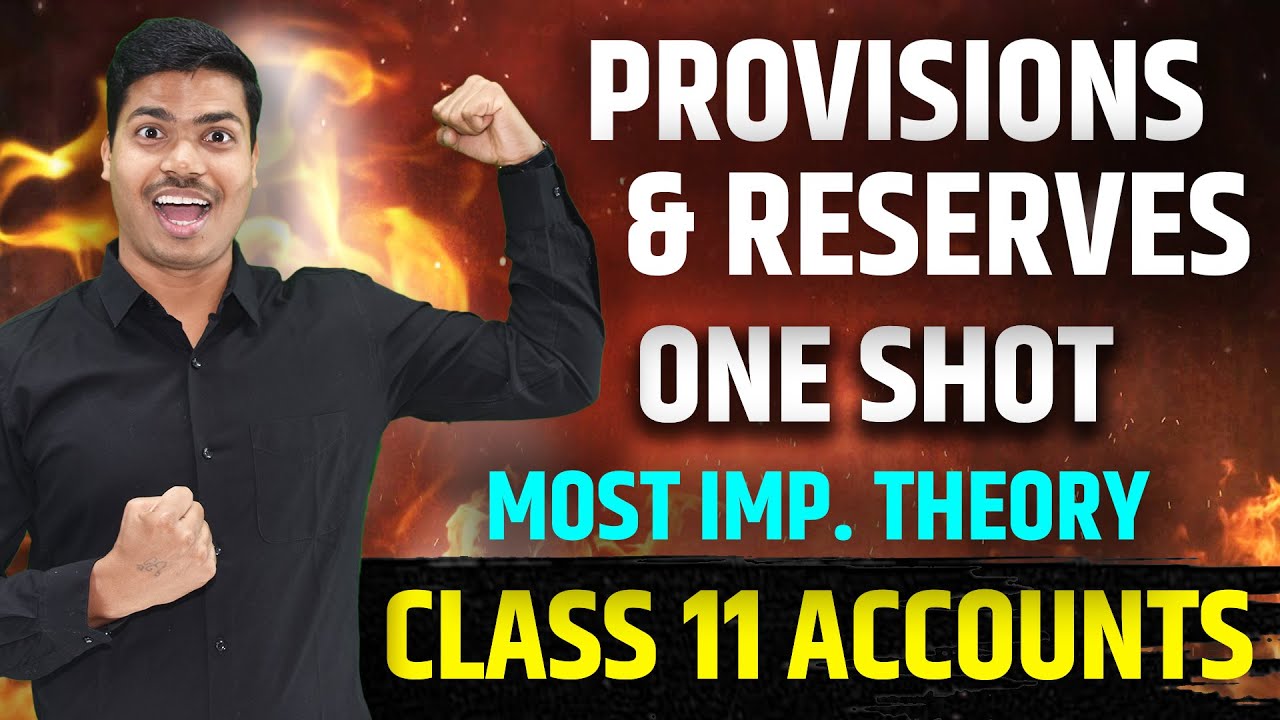 Provisions & Reserves| ONE SHOT | CLASS 11 ACCOUNTS FINAL EXAMS 2025