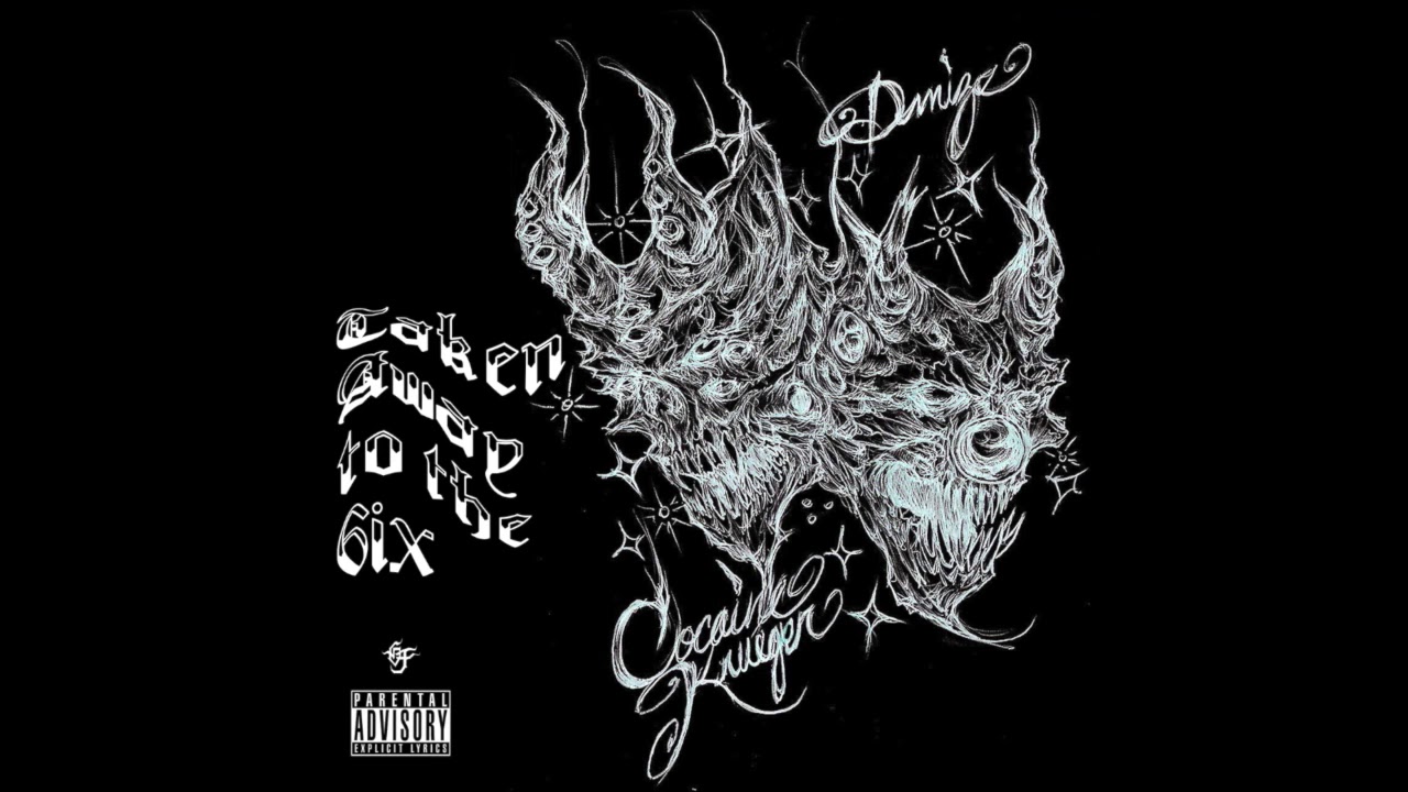 Yung Dmize X Cocaine Krueger - Taken Away to the 6ix (Full EP)