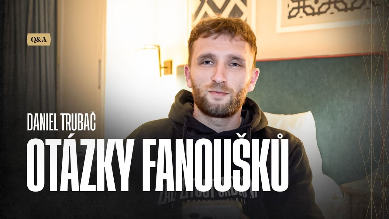 Daniel Trubač – otázky fanoušků