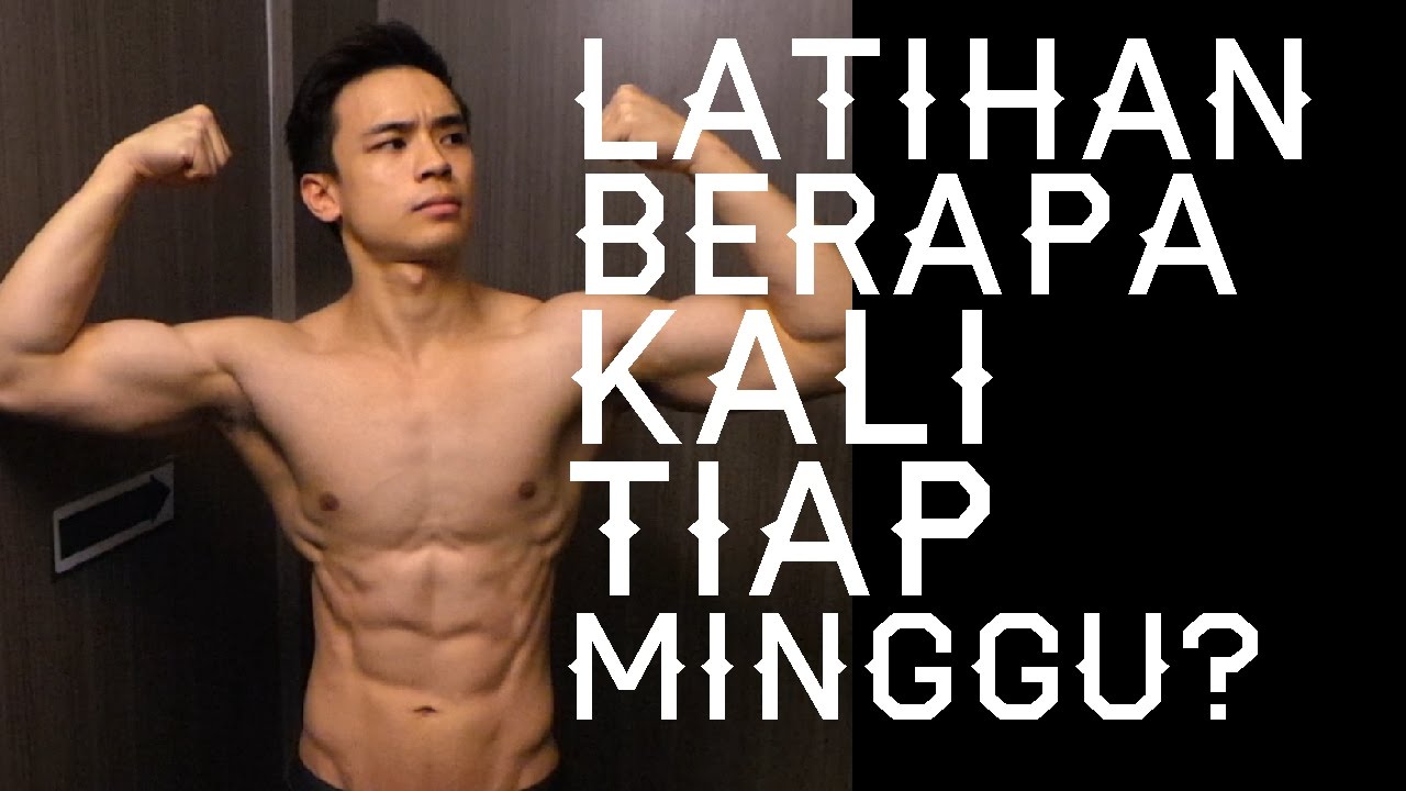 Paling Efektif Latihan Berapa Kali Tiap Minggu? By Brodibalo