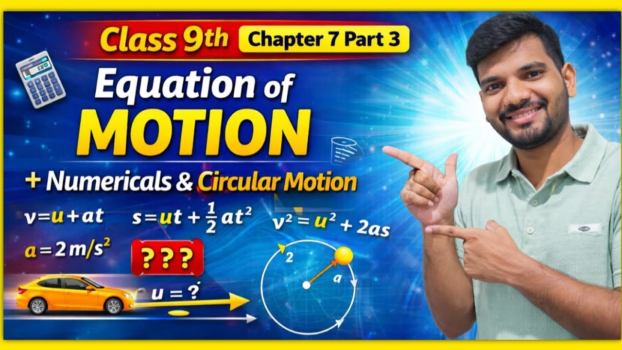 ✨Motion Part-3: Equations of Motion + Circular Motion + Numericals | By Vishal Sir 🚀📘🧮🔥