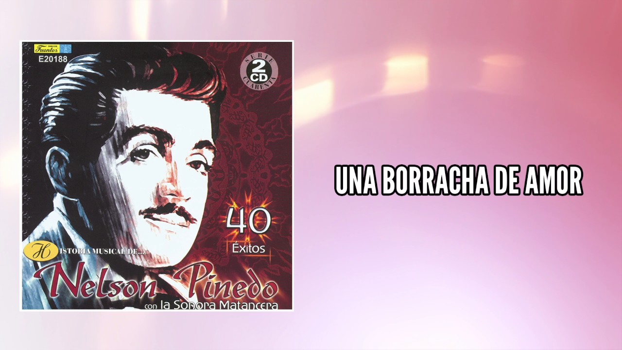 Una borracha de amor - Nelson Pinedo / Discos Fuentes