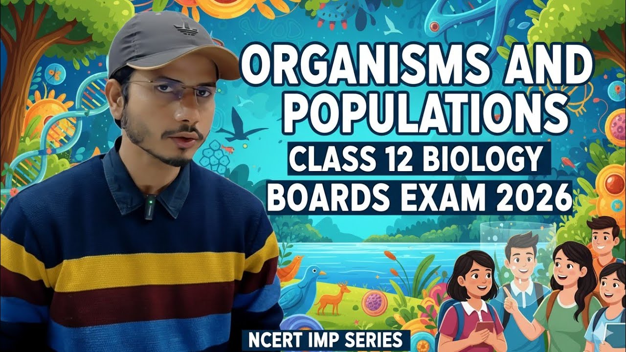 Organism and Populations Class12 Biology BOARDS EXAM NCERT IMP SERIES #cbseexam2026 #class12th