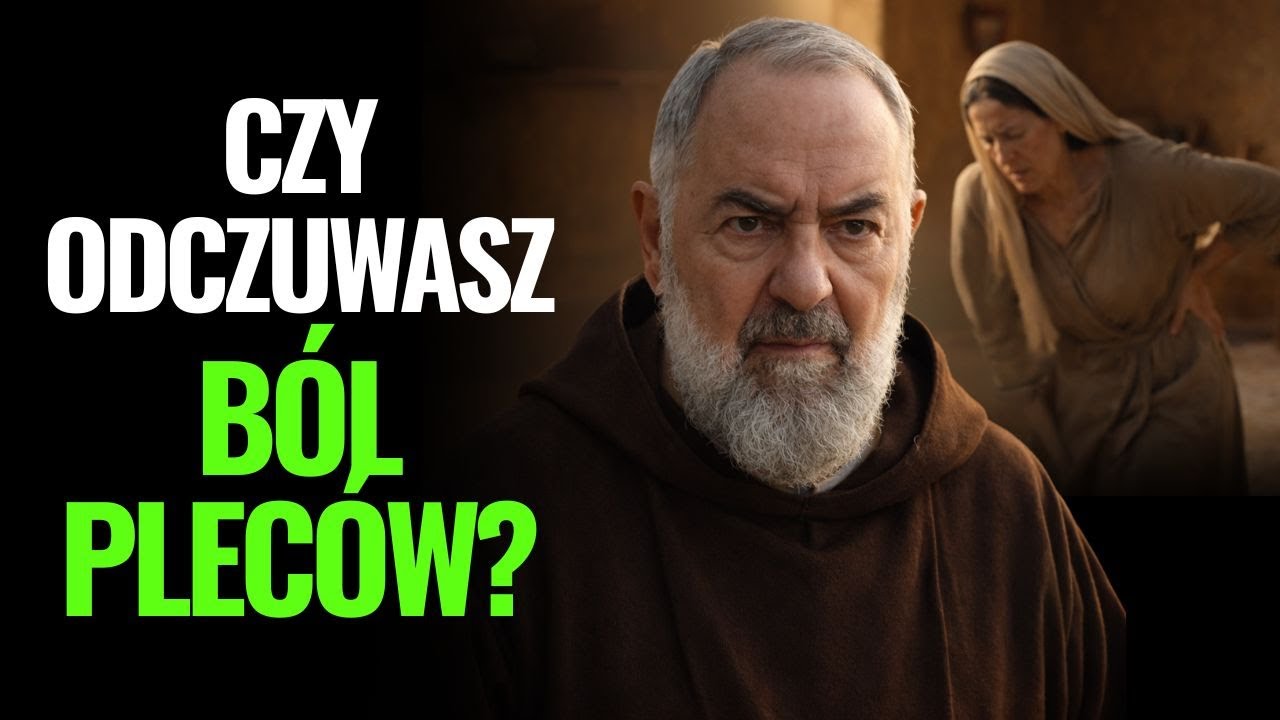 ojciec pio | Nie lekceważ bólu pleców – odkryj dlaczego